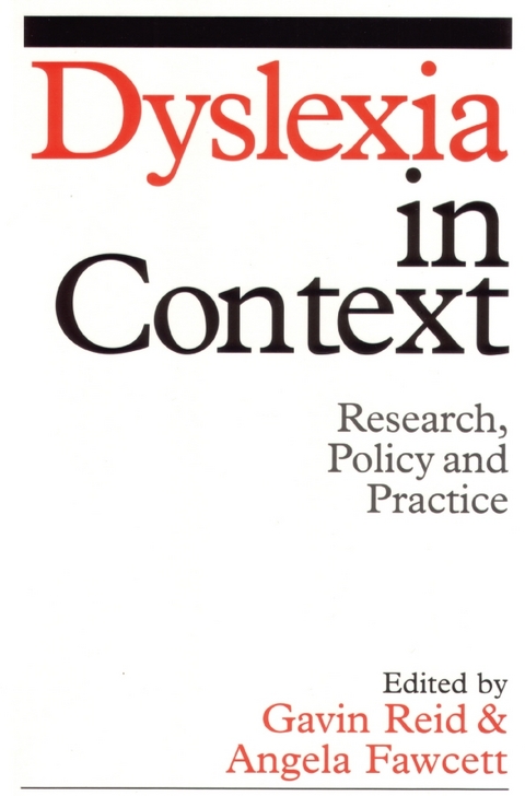 Dyslexia in Context -  Angela Fawcett,  Gavin Reid