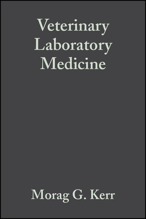Veterinary Laboratory Medicine -  Morag G. Kerr