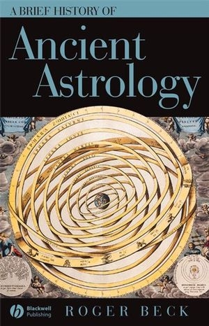 A Brief History of Ancient Astrology - Roger Beck