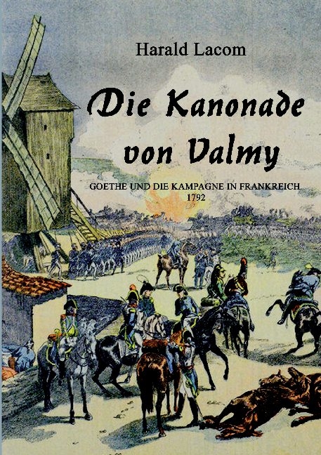 Die Kanonade von Valmy - Harald Lacom