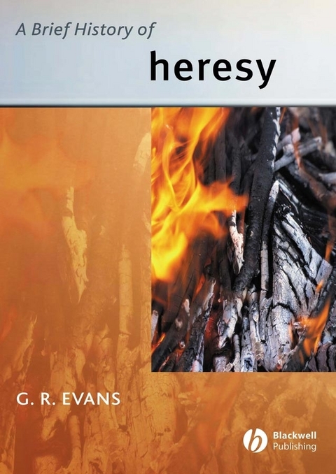 A Brief History of Heresy - G. R. Evans