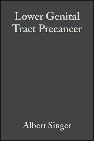 Lower Genital Tract Precancer -  John M. Monaghan,  Swee Chong Quek,  Albert Singer