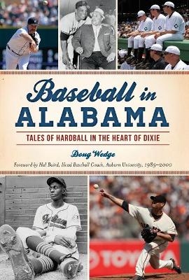 Baseball in Alabama - Doug Wedge