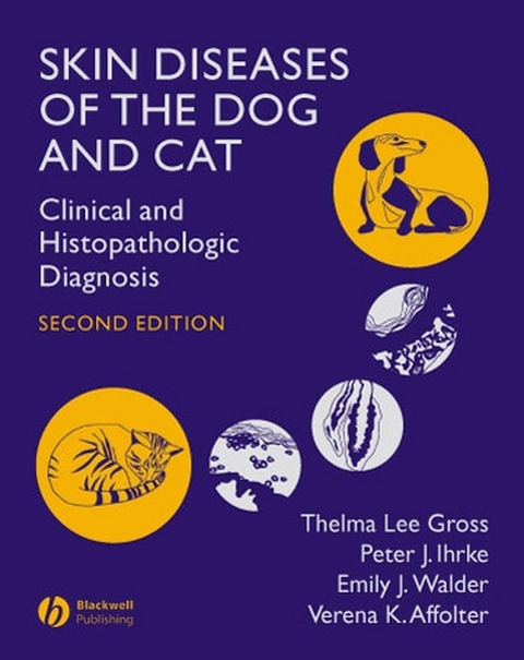 Skin Diseases of the Dog and Cat -  Verena K. Affolter,  Thelma Lee Gross,  Peter J. Ihrke,  Emily J. Walder