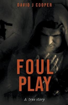 Foul Play - David J Cooper