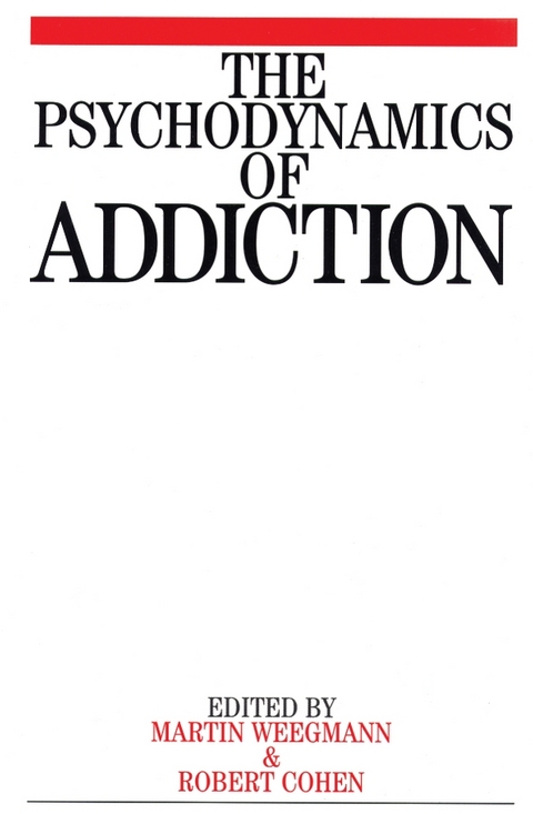 Psychodynamics of Addiction -  Marcel Cohen,  Martin Weegmann