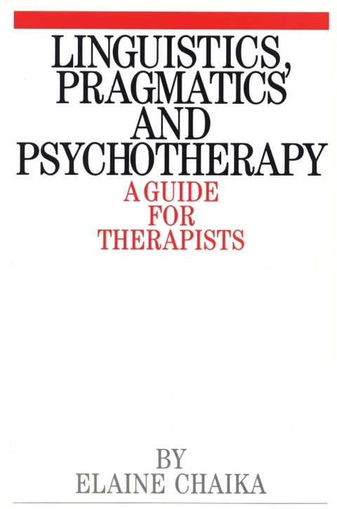Linguistics, Pragmatics and Psychotherapy -  Elaine Chaika