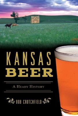 Kansas Beer - Bob Crutchfield