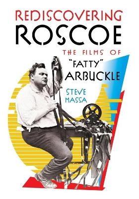 Rediscovering Roscoe - Steve Massa