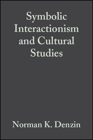 Symbolic Interactionism and Cultural Studies -  Norman K. Denzin