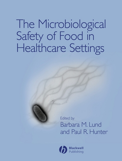 The Microbiological Safety of Food in Healthcare Settings - 