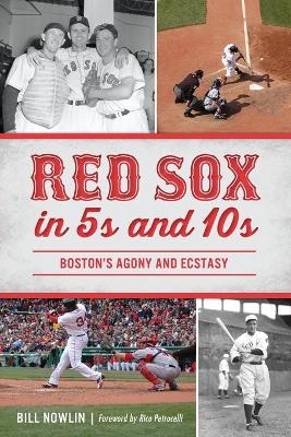 Red Sox in 5s and 10s - Bill Nowlin