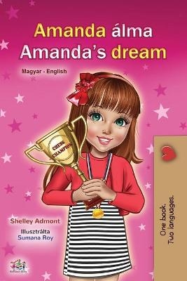 Amanda's Dream (Hungarian English Bilingual Book for Children) - Shelley Admont, KidKiddos Books