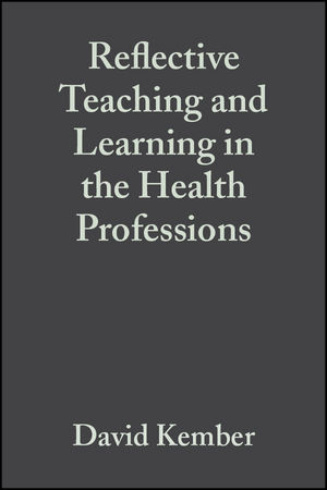 Reflective Teaching and Learning in the Health Professions - 
