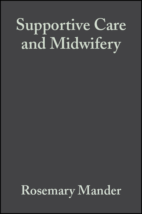 Supportive Care and Midwifery -  Rosemary Mander