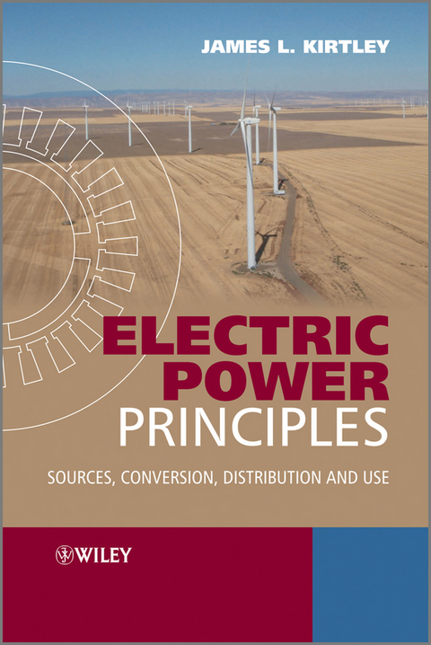 Electric Power Principles -  James L. Kirtley