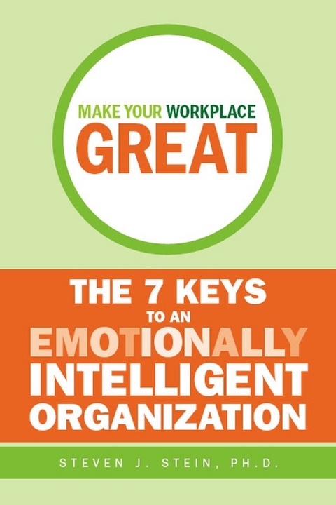 Make Your Workplace Great -  Steven J. Stein