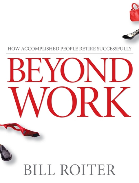 Beyond Work -  Bill Roiter