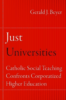 Just Universities - Gerald J. Beyer