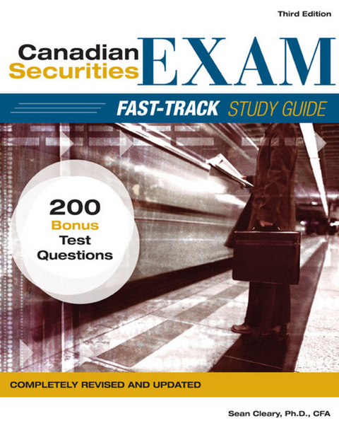 Canadian Securities Exam Fast-Track Study Guide - W. Sean Cleary