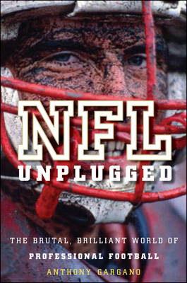 NFL Unplugged -  Anthony L. Gargano