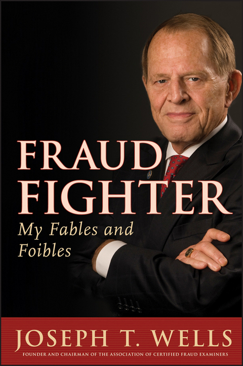 Fraud Fighter - Joseph T. Wells