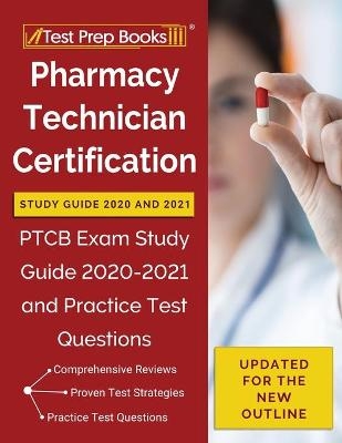 Pharmacy Technician Certification Study Guide 2020 and 2021 -  Tpb Publishing