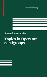 Topics in Operator Semigroups -  Shmuel Kantorovitz
