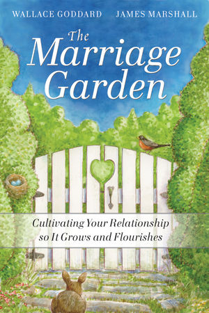 Marriage Garden -  H. Wallace Goddard,  James P. Marshall