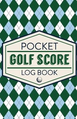 Pocket Golf Score Log Book - Patricia Larson