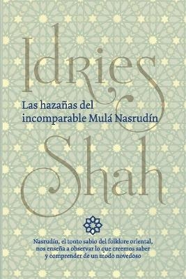 Las hazañas del incomparable Mulá Nasrudín - Idries Shah