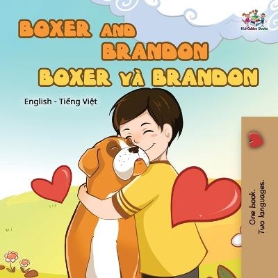 Boxer and Brandon (English Vietnamese Bilingual Book for Kids) - KidKiddos Books, Inna Nusinsky