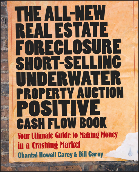 The All-New Real Estate Foreclosure, Short-Selling, Underwater, Property Auction, Positive Cash Flow Book - Chantal Howell Carey, Bill Carey