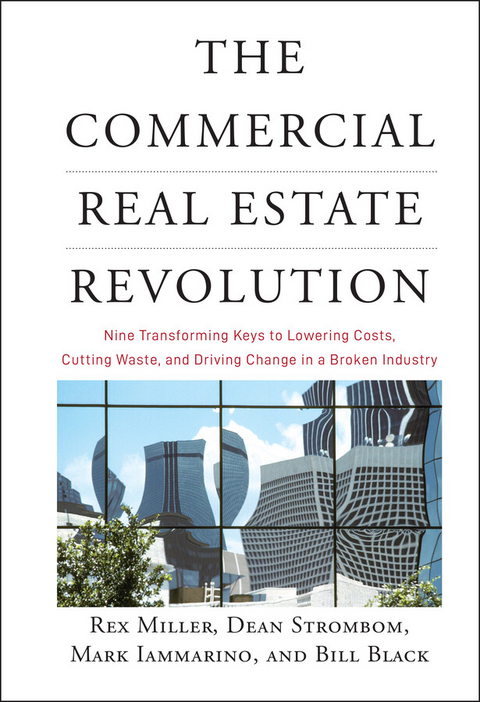 Commercial Real Estate Revolution -  Bill Black,  Mark Iammarino,  Rex Miller,  Dean Strombom