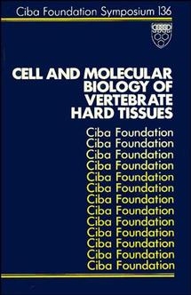 Cell and Molecular Biology of Vertebrate Hard Tissues - 