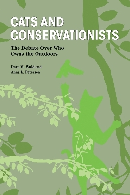 Cats and Conservationists - Dara M. Wald, Anna L. Peterson