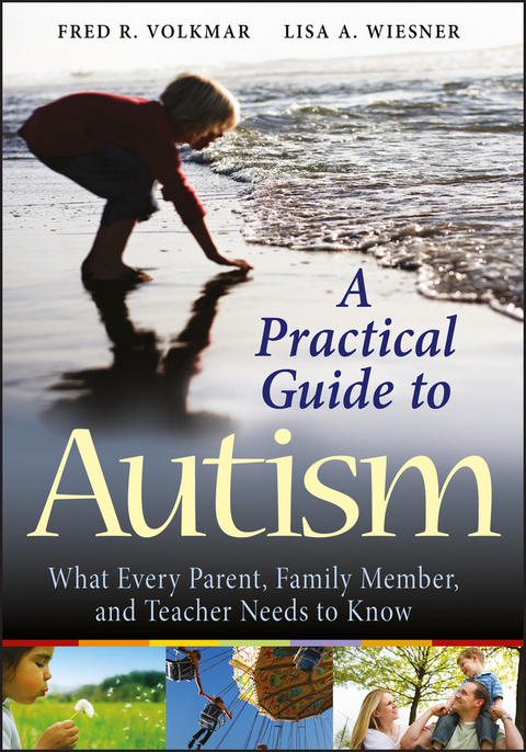 A Practical Guide to Autism - Fred R. Volkmar, Lisa A. Wiesner