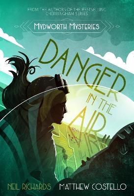 Danger in the Air - Neil Richards, Matthew Costello