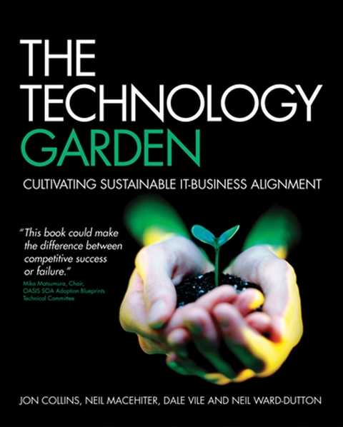 The Technology Garden - Jon Collins, Neil Macehiter, Dale Vile, Neil Ward-Dutton