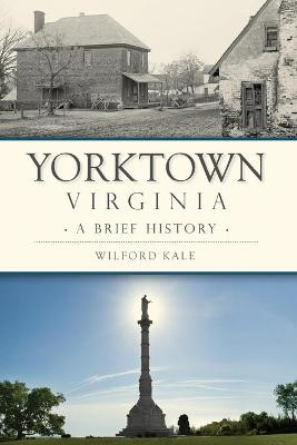 Yorktown, Virginia - Wilford Kale