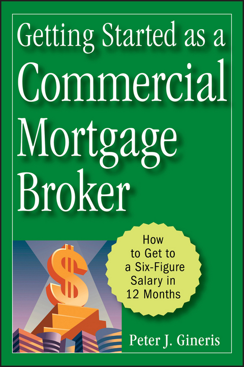 Getting Started as a Commercial Mortgage Broker - Peter J. Gineris