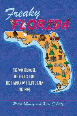 Freaky Florida - Mark Muncy, Kari Schultz