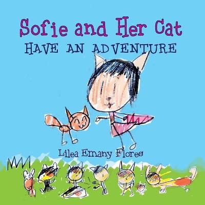 Sofie and Her Cat Have an Adventure - Lilea Emany Flores