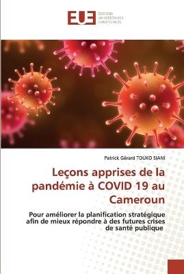 Leçons apprises de la pandémie à COVID 19 au Cameroun - Patrick Gérard Touko Siani