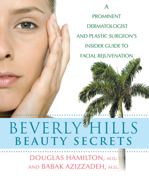 Beverly Hills Beauty Secrets - Douglas Hamilton, Babak Azizzadeh