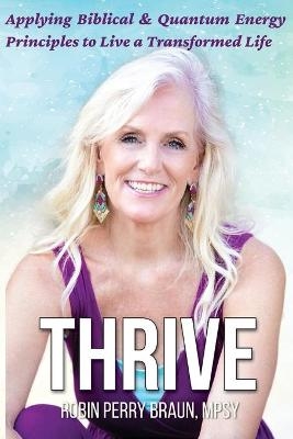 Thrive - Robin Perry Braun