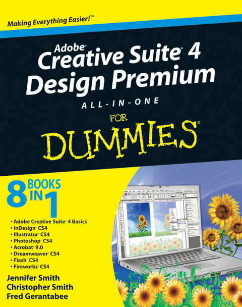 Adobe Creative Suite 4 Design Premium All-in-One For Dummies -  Fred Gerantabee,  Christopher Smith,  Jennifer Smith