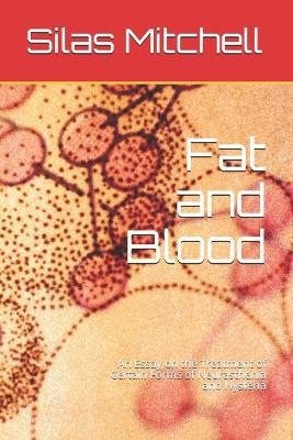 Fat and Blood - Silas Weir Mitchell