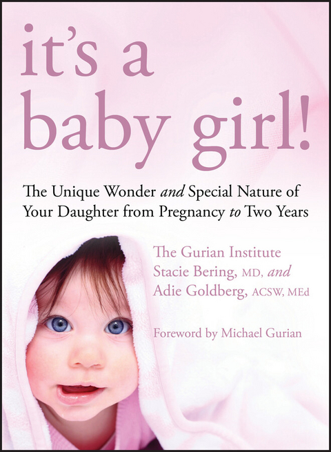 It's a Baby Girl! -  Stacie Bering,  Adie Goldberg,  The Gurian Institute