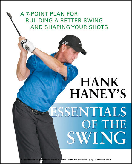 Hank Haney's Essentials of the Swing -  Hank Haney